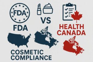 Comparing FDA and Health Canada cosmetic compliance requirements